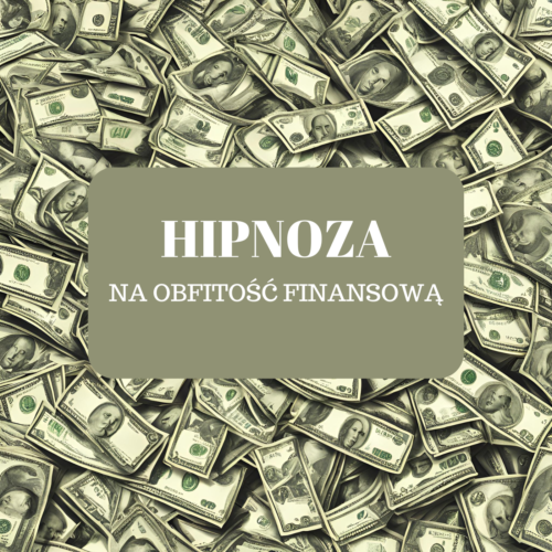 Hipnoza na obfitość finansową
