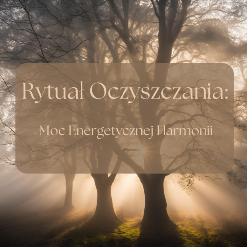 Moc Energetycznej Harmonii: kurs rytuału oczyszczającego