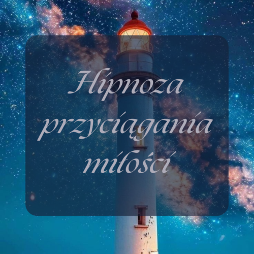 Hipnoza przyciągania miłości