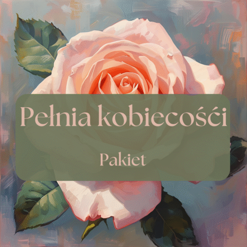 Pakiet: pełnia kobiecości (Wartość 1071 zł)